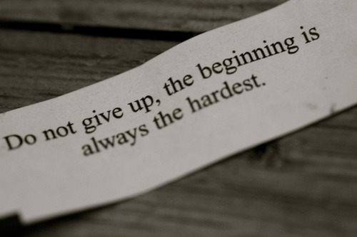 the beginning is the hardest